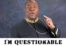 I'm Archbishop Nicolas Duncan Williams of the Action Chapel International and I'm questionable.